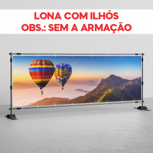 01 - BANNERS, FAIXAS, LONAS/LONAS/LONA COM ILHOS/FRONT LIGHT 440G/METRO QUADRADO Lona front light 440g Tam. da arte: 1000x1000 4X0 Sem verniz  Qtde: 1Unid.